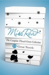 Enlarge image Cover: Miss Read - The Complete Thrush Green Collection (ebook) - Orion (an Imprint of The Orion Publishing Group Ltd )