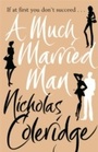 Cover: A Much Married Man - Orion (an Imprint of The Orion Publishing Group Ltd )