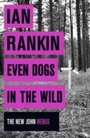 Cover: Even Dogs in the Wild - Orion (an Imprint of The Orion Publishing Group Ltd )