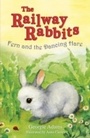 Cover: Railway Rabbits: Fern and the Dancing Hare - Orion Children's Books (an Imprint of The Orion Publishing Group Ltd )