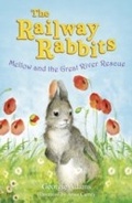 Cover: Railway Rabbits: Mellow and the Great River Rescue - Orion Children's Books (an Imprint of The Orion Publishing Group Ltd )