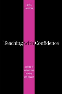 Enlarge image Cover: Teaching with Confidence - SAGE Publications Inc
