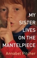 Cover: My Sister Lives on the Mantelpiece - Orion Children's Books