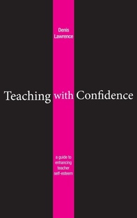 Enlarge image Cover: Teaching with Confidence - SAGE Publications Inc