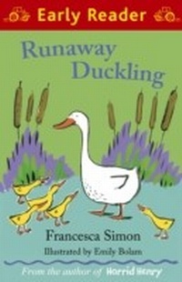 Enlarge image Cover: Runaway Duckling - Orion Children's Books (an Imprint of The Orion Publishing Group Ltd )
