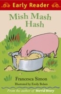 Cover: Mish Mash Hash - Orion Children's Books (an Imprint of The Orion Publishing Group Ltd )