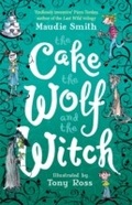 Cover: The Cake the Wolf and the Witch - Orion Children's Books