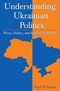 Enlarge image Cover: Understanding Ukrainian Politics: Power, Politics, and Institutional Design - Routledge