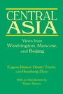 Cover: Central Asia: Views from Washington, Moscow, and Beijing - Routledge