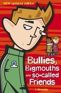 Cover: Bullies, Bigmouths and So-Called Friends - Hodder Children's Books