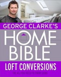 Abbildung von: George Clarke's Home Bible: Bedrooms and Loft Conversions - Weidenfeld & Nicolson