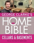 Cover: George Clarke's Home Bible: Cellars and Basements - Weidenfeld & Nicolson