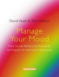 Enlarge image Cover: Manage Your Mood: How to Use Behavioural Activation Techniques to Overcome Depression - Robinson