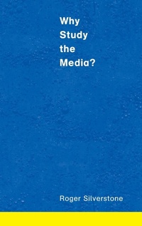 Enlarge image Cover: Why Study the Media? - SAGE Publications Inc