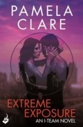 Cover: Extreme Exposure: I-Team 1 (A series of sexy, thrilling, unputdownable adventure) - Headline Eternal