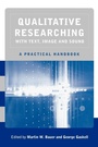 Cover: Qualitative Researching with Text, Image and Sound - SAGE Publications Inc
