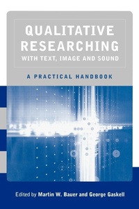 Enlarge image Cover: Qualitative Researching with Text, Image and Sound - SAGE Publications Inc