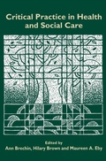 Cover: Critical Practice in Health and Social Care - SAGE Publications Inc
