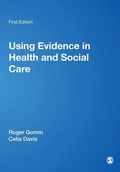 Cover: Using Evidence in Health and Social Care - SAGE Publications Inc