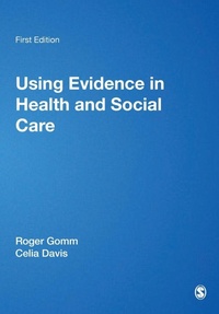 Enlarge image Cover: Using Evidence in Health and Social Care - SAGE Publications Inc