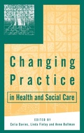 Cover: Changing Practice in Health and Social Care - SAGE Publications Inc