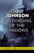 Cover: The Forging of the Shadows - Gateway