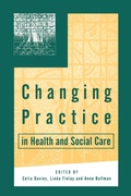Cover: Changing Practice in Health and Social Care - SAGE Publications Inc