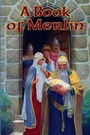 Cover: A Book of Merlin - Positronic Publishing