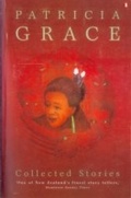 Cover: Collected Stories: Patricia Grace - Penguin eBooks (NZ Adult)
