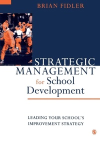 Enlarge image Cover: Strategic Management for School Development - SAGE Publications Inc