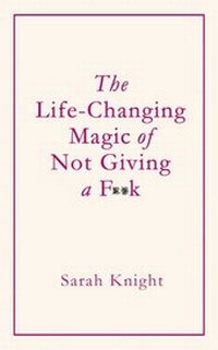 Enlarge image Cover: The Life-Changing Magic of Not Giving a F**k - Quercus