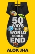 Cover: 50 Ways the World Could End - Quercus