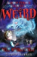 Cover: Sammy Feral's Diaries of Weird: Hell Hound Curse - Quercus Publishing