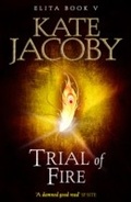 Cover: Trial of Fire: The Books of Elita #5 - ARCADIA