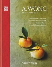 Abbildung von: A. Wong - The Cookbook - Mitchell Beazley