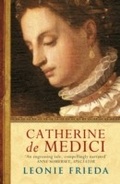 Bild: Catherine de Medici - Weidenfeld & Nicolson