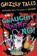 Cover: The Gnaughty Gnomes of 'No'! - Orion Children's Books (an Imprint of The Orion Publishing Group Ltd )