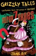Cover: Superzeroes - Orion Children's Books (an Imprint of The Orion Publishing Group Ltd )