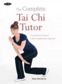 Abbildung von: The Complete Tai Chi Tutor - Gaia Books Ltd