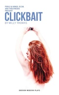 Cover: Clickbait - Oberon Books Ltd