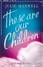 Cover: These Are Our Children - Quercus
