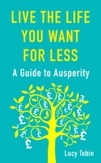Enlarge image Cover: Live the Life You Want for Less - Heron Books