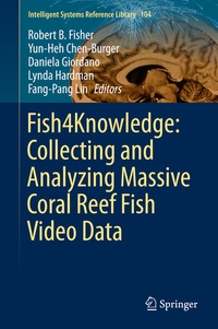 Enlarge image Cover: Fish4Knowledge: Collecting and Analyzing Massive Coral Reef Fish Video Data - Springer