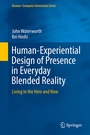 Cover: Human-Experiential Design of Presence in Everyday Blended Reality - Springer