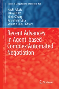 Enlarge image Cover: Recent Advances in Agent-based Complex Automated Negotiation - Springer