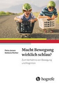 Abbildung von: Macht Bewegung wirklich schlau? - Hogrefe