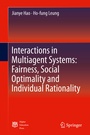 Cover: Interactions in Multiagent Systems: Fairness, Social Optimality and Individual Rationality - Springer