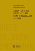 Cover: Anton Schiefner (1817-1879) und seine indologischen Freunde - Verlag der &ouml;sterreichischen Akademie der Wissenschaften
