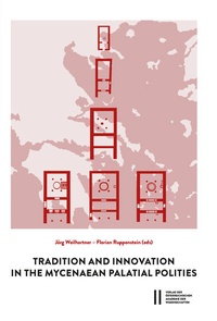 Enlarge image Cover: Tradition and Innovation in the Mycenaean Palatial Polities - Verlag der österreichischen Akademie der Wissenschaften