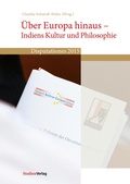Cover: &Uuml;ber Europa hinaus - Indiens Kultur und Philosophie - Studien Verlag